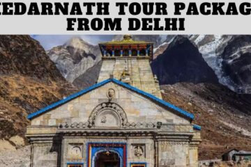 Kedarnath Tour Package From Delhi