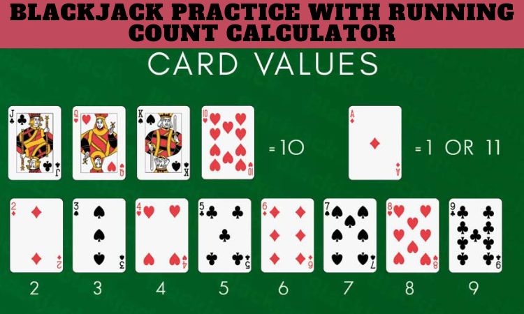 Blackjack Practice with Running Count Calculator