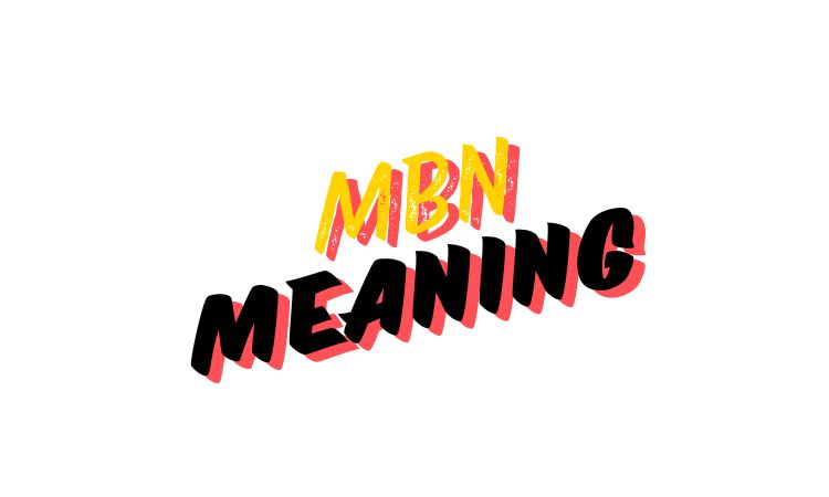 MBN Meaning