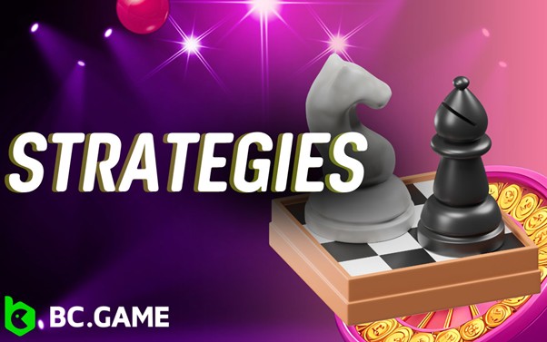 BC Game Strategies