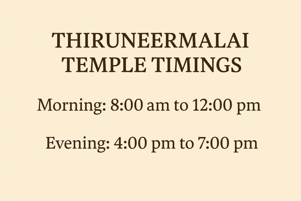 Thiruneermalai Temple Timings