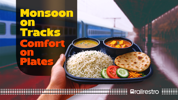 Order Food on Train this Monsoon