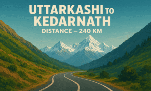 Uttarkashi to Kedarnath Distance