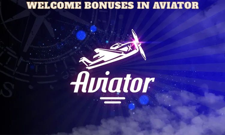 Welcome Bonuses in Aviator