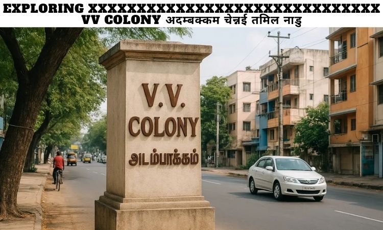 xxxxxxxxxxxxxxxxxxxxxxxxxxxxxx VV Colony अदम्बक्कम चेन्नई तमिल नाडु