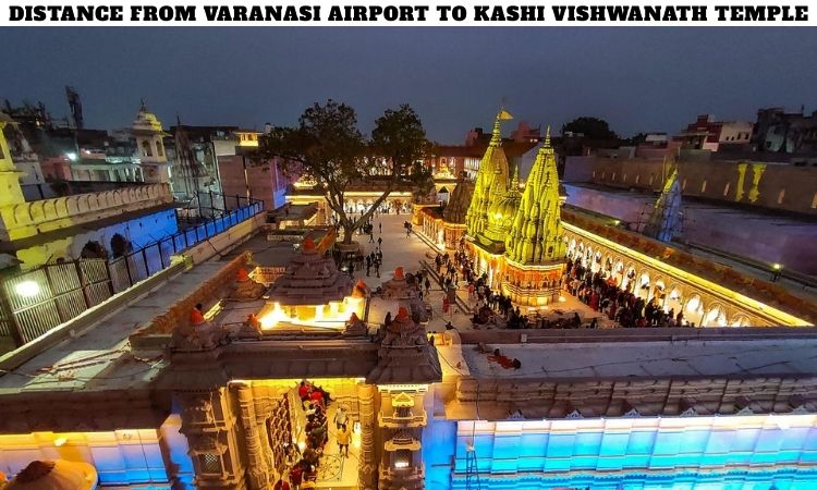 Distance from Varanasi Airport to Kashi Vishwanath Temple