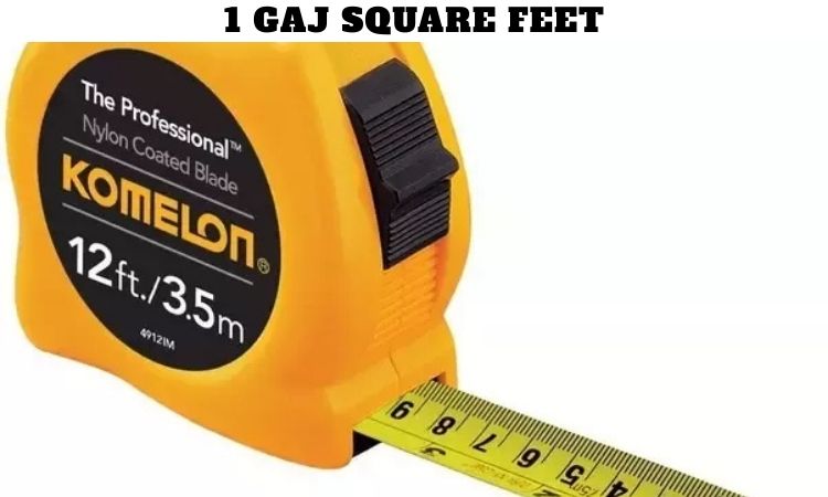 1 Gaj Square Feet