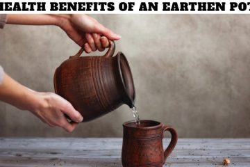 Health Benefits of An Earthen Pot