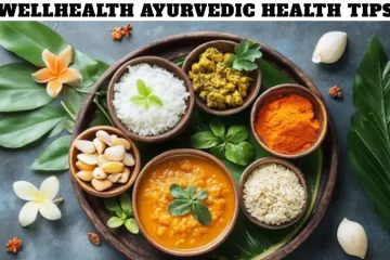 Wellhealth Ayurvedic Health Tips